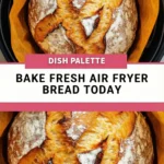 Bake Fresh Air Fryer Bread Today!