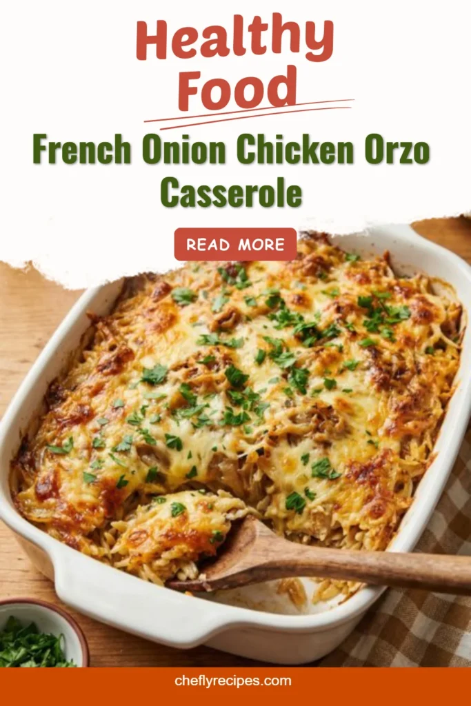 French Onion Chicken Orzo Casserole